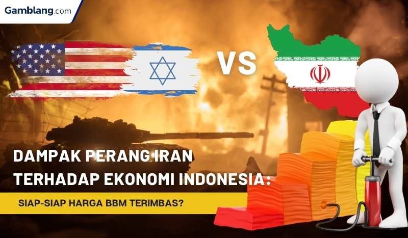 Dampak Perang Iran Terhadap Ekonomi Indonesia: Siap-siap Harga BBM Terimbas?